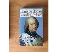 LOUIS DE ROHAN.: Le cardinal "collier"