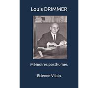 Louis Drimmer: Mémoires posthumes