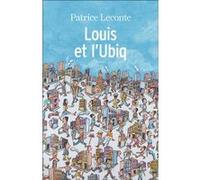 Louis et l'Ubiq Patrice Leconte (Auteur)