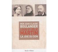 Louis et zelie martin - Boulanger jc - Parole Et Silence Eds - broché - Essai
