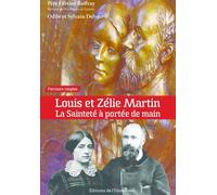 Louis et Zélie Martin La sainteté à portée de main Parcours couple - Olivier RUFFAY - Emmanuel Eds De L' - broché - Essai
