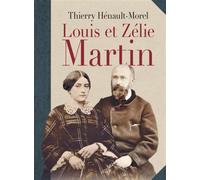 Louis et zélie martin La sainteté du couple - HENAULT-MOREL THIERRY - Cerf - broché - Essai