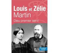 Louis et Zélie Martin - Nouvelle édition Dieu premier servi - Hélène Mongin - Livre Ouvert Eds Le - broché - Biographie