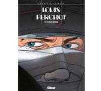Louis Ferchot - Tome 07 Frank Giroud (Auteur), Didier Courtois (Dessinateur)