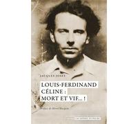 Louis-Ferdinand Céline : mort et vif... ! - Jacques Joset - Academie Royale Sciences Lettres - Poche - Essai