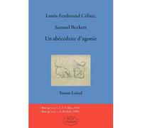 Louis-Ferdinand Céline, Samuel Beckett. Un abécédaire d'agonie - Yoann Loisel - Mjw Fedition - broché - Essai