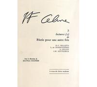 Louis-Ferdinand Céline - Tome 3, Lectures (1) De Féerie Pour Une Autre Fois