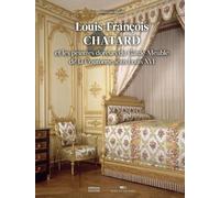 Louis-François Chatard - Les Peintres Doreurs Du Garde-Meuble De La Couronne Sous Louis Xvi