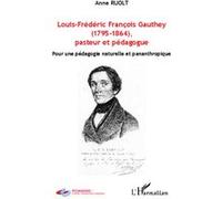 Louis-Frédéric François Gauthey (1795-1864), pasteur et pédagogue