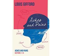 Louis Gifford Aches and Pains Book One: Aches and Pains Sections 1-14
