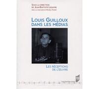 Louis Guilloux dans les médias Jean-Baptiste Legavre (Auteur)