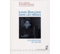 Louis Guilloux Dans Les Médias - Les Réceptions De L'oeuvre