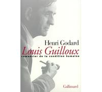 Louis Guilloux romancier de la condition humaine