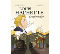Louis Hachette Le visionnaire - Isabelle Bauthian - Marabulles - cartonné - Bande dessinée