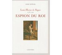 Louis-Hector De Ségure, Espion Du Roi - 1726-1790