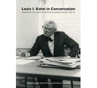 Louis I. Kahn in Conversation: Interviews With John W. Cook and Heinrich Klotz, 1969-70