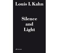 Louis I. Kahn: Silence and Light /FRANCAIS/ANGLAIS/ITALIEN