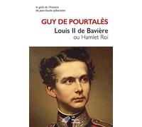 Louis II de Bavière ou Hamlet roi