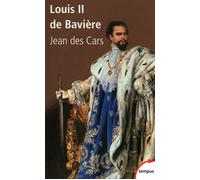 Louis II de Bavière ou Le roi foudroyé - Jean Des Cars - Perrin - broché - Biographie
