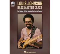 Louis Johnson - Bass Master Class: The Master Of Funk Teaches You How To Thump! Book With Full-Length Video