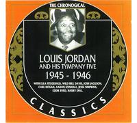 Louis Jordan - Chronologique Louis Jordan et son Tympany Five 1945-1946