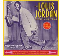 Louis Jordan & His Tympany Fiv - The Louis Jordan Fifties Collection 1951-58