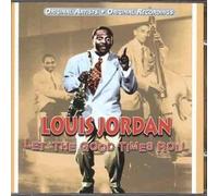 Louis Jordan - Let The Good Times Roll [Import]