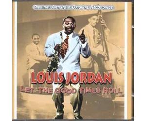 Louis Jordan - Let The Good Times Roll [Import]