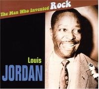 Louis Jordan - Man Who Invented Rock [Import]