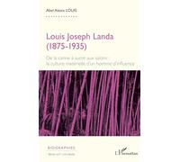 Louis Joseph Landa (1875-1935): De la canne à sucre aux salons : la culture matérielle d’un homme d’influence