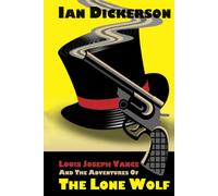Louis Joseph Vance And The Adventures Of The Lone Wolf (Hardback)