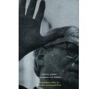 Louis Kahn: Conversations with Students