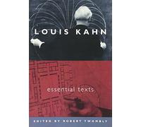 Louis Kahn: Essential Texts