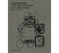 Louis Kahn : the importance of a drawing