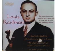 Louis Kaufman (violin): Saint-Saens Violin Concerto No. 3 / Khachaturian Violin Concerto In D Minor / Achron Stimmung