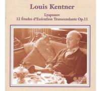Louis Kentner - Louis Kentnet/Sergei Liapounov : 12 Etudes D'Exécution Transcendante, OP 11 [Import]