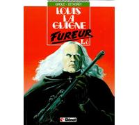 Louis la Guigne: Tome 8 : Fureur