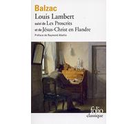 Louis Lambert, Les Proscrits, Jésus-Christ en Flandre – Gallimard