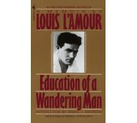 Louis L'Amour Education of a Wandering Man (Poche)