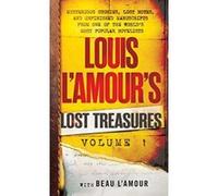 Louis L'Amour's Lost Treasures: Volume 1: Mysterious Stories, Lost Notes, and Unfinished Manuscripts from One of the World's Most Popular Novelists - [Version Originale] Inconnu (Auteur)