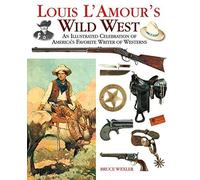 Louis L'amour's Wild West