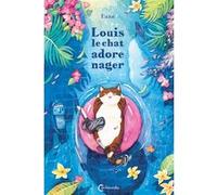 Louis le chat adore nager Eaza (Auteur), Clémentine Picq (Traduction)