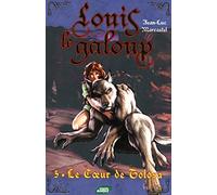 LOUIS LE GALOUP T5 LE COEUR DE TOLOSA (05)