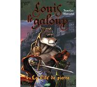 Louis le Galoup - tome 4 La cité de pierre (04)