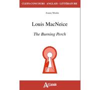 Louis Macneice - the burning perch The burning Perch - MOULIN/SOUBRENIE - Atlande Eds - broché - Scolaire / Universitaire
