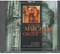 Louis Marchand : Intégrale De L'oeuvre D'orgue Par Jean-Baptiste Robin