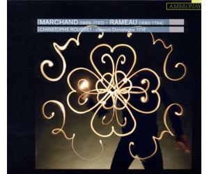 Louis Marchand - Jean Philippe Rameau : Pièces de clavecin