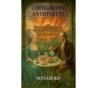 Louis & Marie Antoinette (in French)