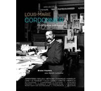 Louis-Marie Cordonnier: L'infatigable bâtisseur