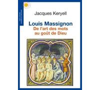 LOUIS MASSIGNON. DE L´ART DES MOTS AU GOÛT DE DIEU